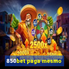 850bet paga mesmo